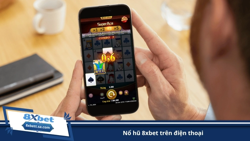 nổ hũ 8xbet trên điện thoại